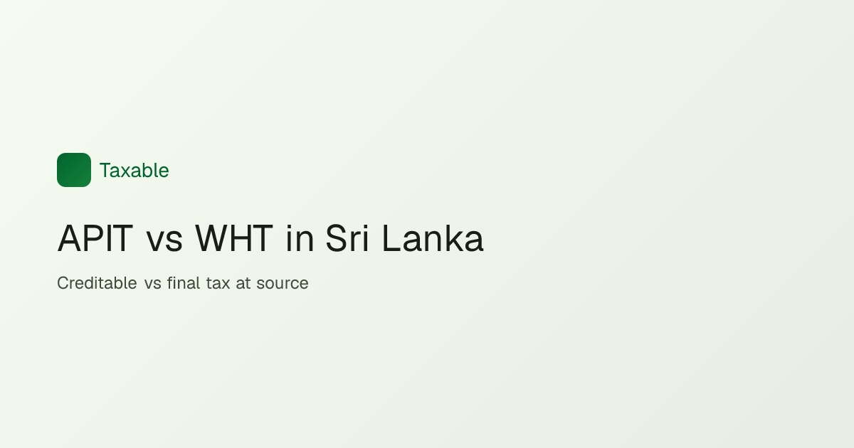 What's the difference between APIT and WHT in Sri Lanka? | Taxable